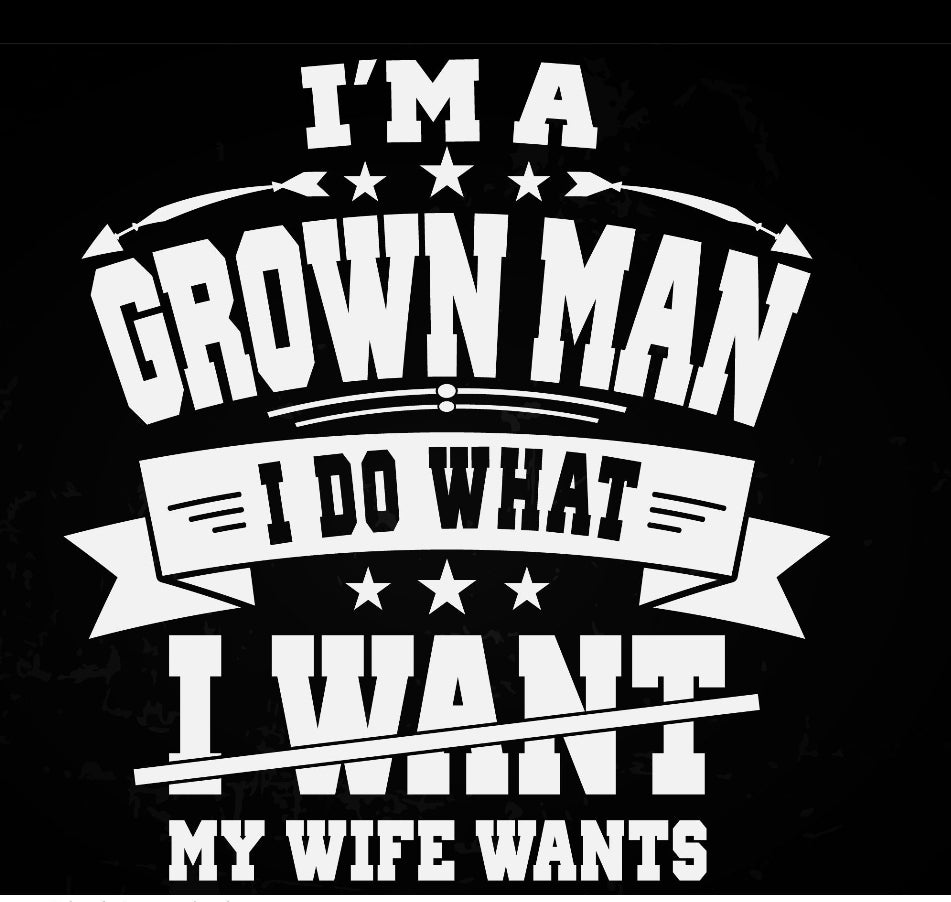 I'm A Grown Man