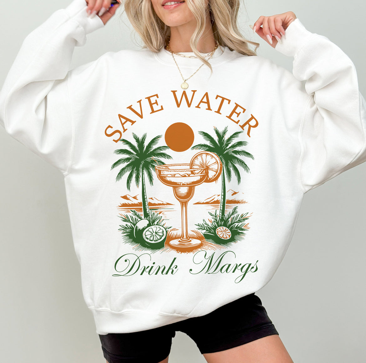 Save Water Drink Margs
