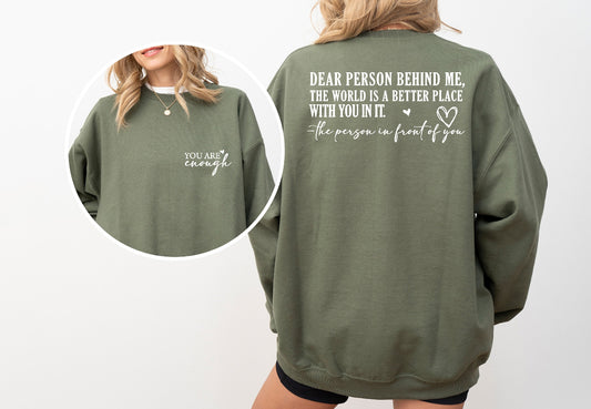 Dear person behind me