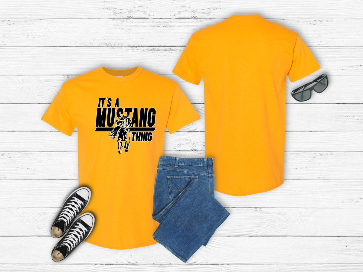 It's a Mustang Thing (Adult Sizes)